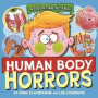 Disgusting Science: Human Body Horrors