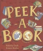 Peek-A-Book - Follow Dog and Cat as They Chase Each Other Through the Pages of Well-Known Fairy Tales and Rhymes!