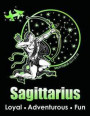Sagittarius, Loyal, Adventurous, Fun: Sagittarius Notebook/Journal For Writing 100 Lined Pages, Sagittarius Gift For Him Or Her, Sagittarius Birthday