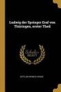 Ludwig Der Springer Graf Von Th ringen, Erster Theil