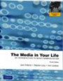 The Media in Your Life: An Introduction to Mass Communication: An Introduction to Mass Communication: International Edition