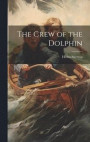 The Crew of the Dolphin