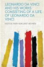 Leonardo Da Vinci and His Works: Consisting of a Life of Leonardo Da Vinci (German Edition)