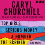 Caryl Churchill: Top Girls, The Skriker, Serious Money, A Number and more
