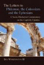 The Letters to Philemon, the Colossians, and the Ephesians: A Socio-rhetorical Commentary on the Captivity Epistles (Eerdman's Socio-rhetorical Series of Commentaries on the New Testament)
