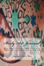 Body Art Journal: Write about your experiences with getting tattoos or people you know with body art
