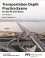 Ppi Transportation Depth Practice Exams for the Pe Civil Exam, 2nd Edition (Paperback) - Two Multiple-Choice Exams Consistent with the Ncees Pe Civil