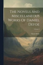 The Novels And Miscellaneous Works Of Daniel Defoe; Volume 3