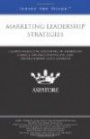 Marketing Leadership Strategies: Leading Marketing Executives on Embracing Change, Driving Innovation, and Understanding Your Audience (Inside the Minds)
