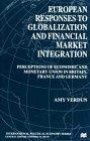 European Responses To Globalization and Financial Market Integration (International Political Economy)