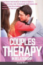 Couples Therapy for Relationship: Strategies And Secrets To Improve Couple's Communication. How to Overcome Your Issues and Improve Your Relationship
