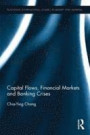 Capital Flows, Financial Markets and Banking Crises (Routledge International Studies in Money and Banking)