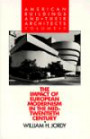 American Buildings and Their Architects: The Impact of European Modernism in the Mid-Twentieth Century (American Buildings & Their Architects)