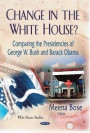 Change in the White House? Comparing the Presidencies of George W. Bush and Barack Obama