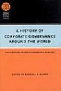 A History of Corporate Governance around the World : Family Business Groups to Professional Managers (National Bureau of Economic Research Conference Report)