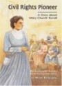 Civil Rights Pioneer: A Story About Mary Church Terrell (Creative Minds Biographies)