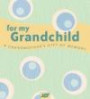 For My Grandchild (AARP) : A Grandmother's Gift of Memory (AARP)