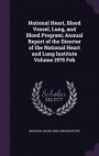 National Heart, Blood Vessel, Lung, and Blood Program; Annual Report of the Director of the National Heart and Lung Institute Volume 1975 Feb