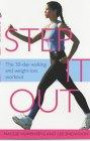 Step It Out: The Walking and Weight-loss Workout for Health, Fitness and Vitality