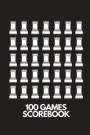100 Games Scorebook: Chess Games Scorebook 100 Pages 60 Moves Notebook Sheets Pad To Record Your Moves During A Chess Game