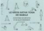 Le Kriya Hatha Yoga de Babaji 18 Postures de detente et de rajeunissement (French Edition)