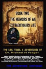 The Life, Times, & Adventures Of Dr. Michael H Yeager: The Memoirs of an EXTRAORDINARY LIFE - Book Two