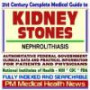 21st Century Complete Medical Guide to Kidney Stones, Nephrolithiasis, Authoritative Government Documents, Clinical References, and Practical Information for Patients and Physicians (CD-ROM)