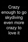 Crazy about Skydiving: Notebook for Skydiver Skydiver Parachute Parachutist Parachuting 6x9 in Dotted