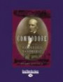 Commodore: The Life of Cornelius Vanderbilt