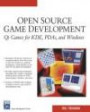 Open Source Game Programming : QT Games For KDE, PDAs, And Windows (Game Development Series)