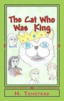 The Cat Who Was King: A king awakens to find himself in a strange land, with a strange language, trapped in the body of a cat. Come along on