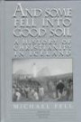 And Some Fell into Good Soil: A History of Christianity in Iceland (American University Studies Series VII, Theology and Religion)