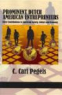 Prominent Dutch American Entrepreneurs: Their Contributions to American Society, Culture and Economy