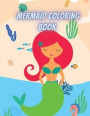 Mermaid Coloring Book: Mermaid Coloring Book for Toddlers , For Kids Ages 4-8, Activity book for kids, Coloring Books for Kids, Coloring Book