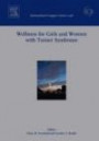 Wellness for Girls and Women With Turner Syndrome: Proceedings of the "International Meeting on Wellness for Children and Women With Turner Syndrome" Held ... April 2006, Ics 1 (International Congress)
