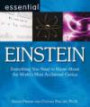Essential Einstein: Everything You Need to Know About the World's Most Acclaimed Genius (Essential Series)