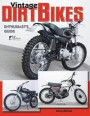 Vintage Dirt Bikes: Enthusiasts Guide (Wolfgang Publications)