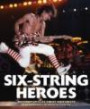 Six-String Heroes (Book)