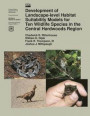Development of Landscape-level Habitat Suitability Models for Ten Wildlife Species in the Central Hardwoods Region