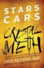 Stars, Cars and Crystal Meth: The Adventures of a Personal Assistant Who Really Could Have Used One Himself
