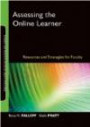 Assessing the Online Learner: Resources and Strategies for Faculty (Jossey-Bass Guides to Online Teaching and Learning)