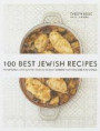 100 Best Jewish Recipes: Traditional and Contemporary Kosher Cuisine from Around the World