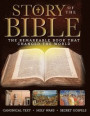 Story of the Bible: The Remarkable Book That Changed the World