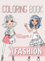 Fashion Coloring Book For Girls: Ages 8-12 Gorgeous Beauty Fashion Style, Clothing, Cool and Cute Designs