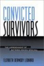 Convicted Survivors: The Imprisonment of Battered Women Who Kill (Women, Crime & Criminology)