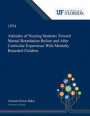 Attitudes of Nursing Students Toward Mental Retardation Before and After Curricular Experience With Mentally Retarded Children