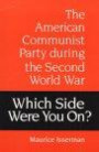 Which Side Were You On?: The American Communist Party During the Second World War