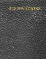 Reservations: A Faux Black Leather Cute Large Undated Appointment Daily Schedule Reserve Register Log Guest Book For Restaurants, Sp