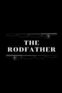 The Rodfather: Fishing Journal for Dad, brother, friends, Novelty Gift for Men Diary for Daddy Fisherman, more than giftcard to use.W