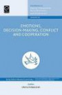 Emotions, Decision-Making, Conflict and Cooperation (Contributions to Conflict Management, Peace Economics and Development)